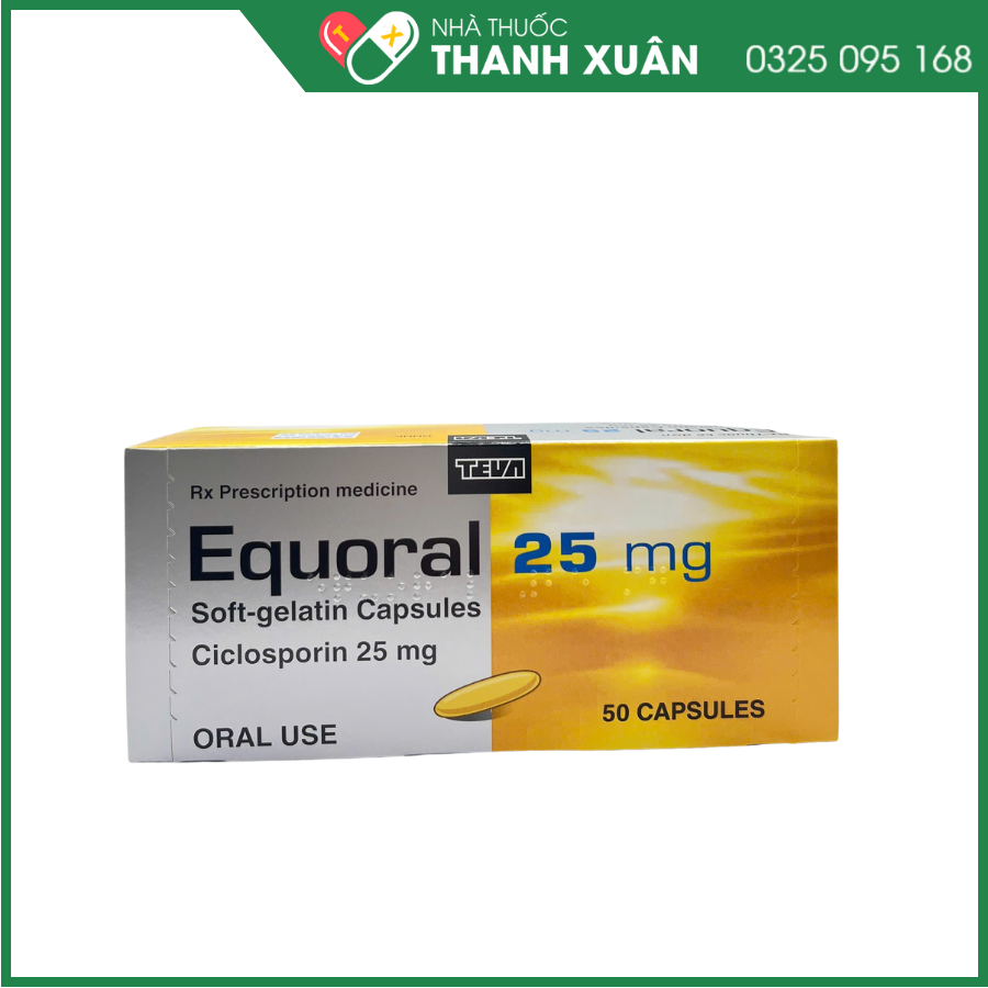 Equoral 25mg thuốc ức chế miễn dịch, điều trị chống thải ghép, hội chứng thận hư, viêm khớp dạng thấp, viên da cơ địa, bệnh vẩy nến