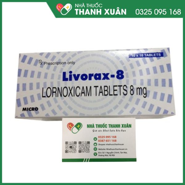 Livorax-8 giảm đau, kháng viêm xương khớp